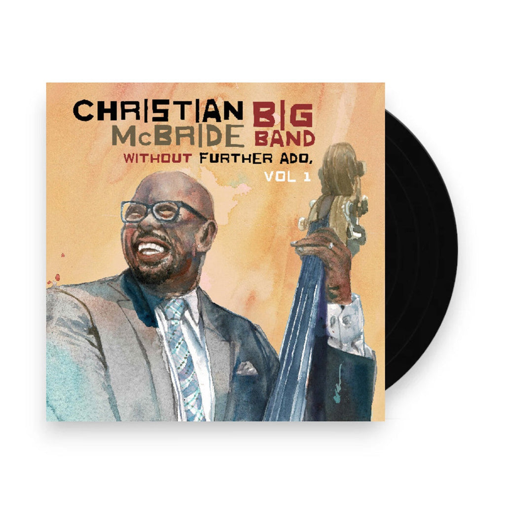 Christian Mcbride  Big Band – Without Further Ado, Vol 1 (LP Vinyl) Vinyl Record