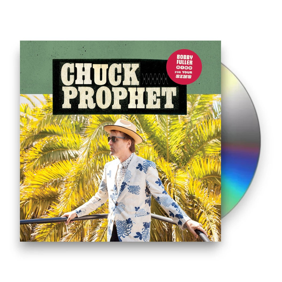 Chuck Prophet – Bobby Fuller Died For Your Sins Music CD