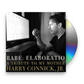 Harry Connick Jr. – Babe: Elaboratio A Tribute To My Mother Music CD