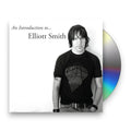 Elliott Smith – An Introduction To Elliott Smith Music CD