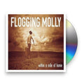 Flogging Molly – Within a Mile of Home Music CD