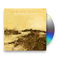 Grant-Lee Phillips – In The Hour Of Dust Music CD