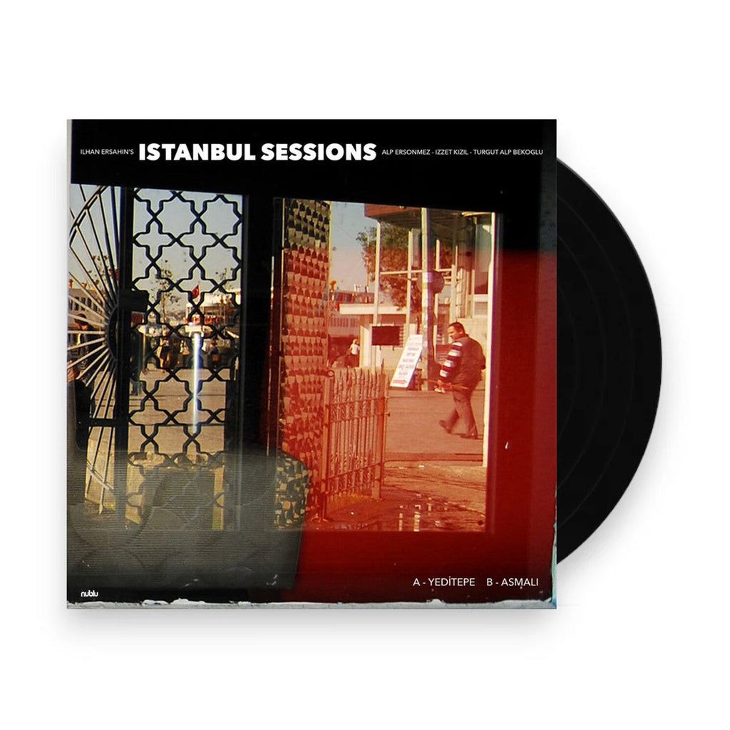 Ilhan Ersahin – The Istanbul Sessions: Yeditepe / Asmali (7" Vinyl) Vinyl Record