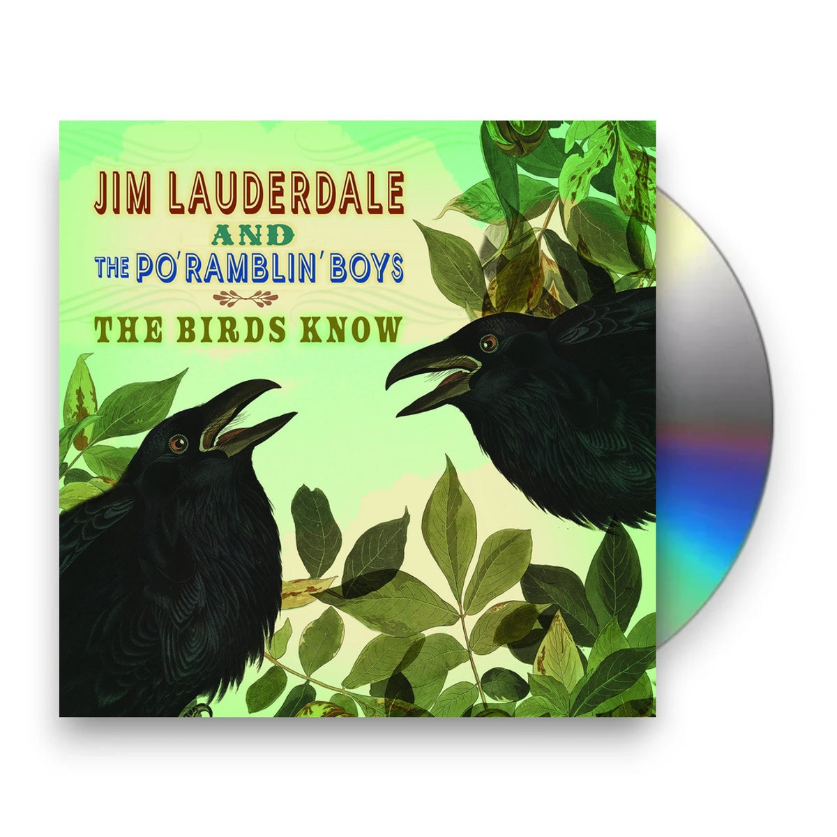 Jim Lauderdale & The Po' Ramblin' Boys – Birds Know Music CD