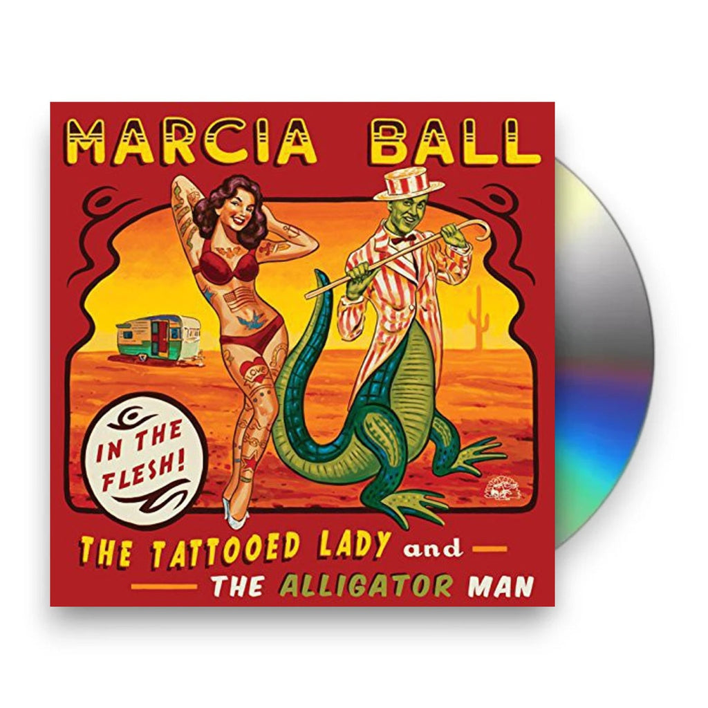 Marcia Ball – The Tattooed Lady & The Alligator Man Music CD