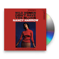 Nancy Harrow – Wild Women Don't Have The Blues Music CD