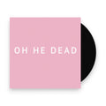 Oh He Dead – Pretty (LP Vinyl) Vinyl Record