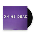 Oh He Dead – Ugly (LP Vinyl) Vinyl Record
