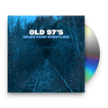 Old 97's – Graveyard Whistling Music CD