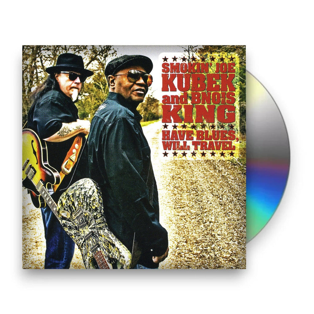 Smokin' Joe Kubek & Bnois King – Have Blues Will Travel Music CD