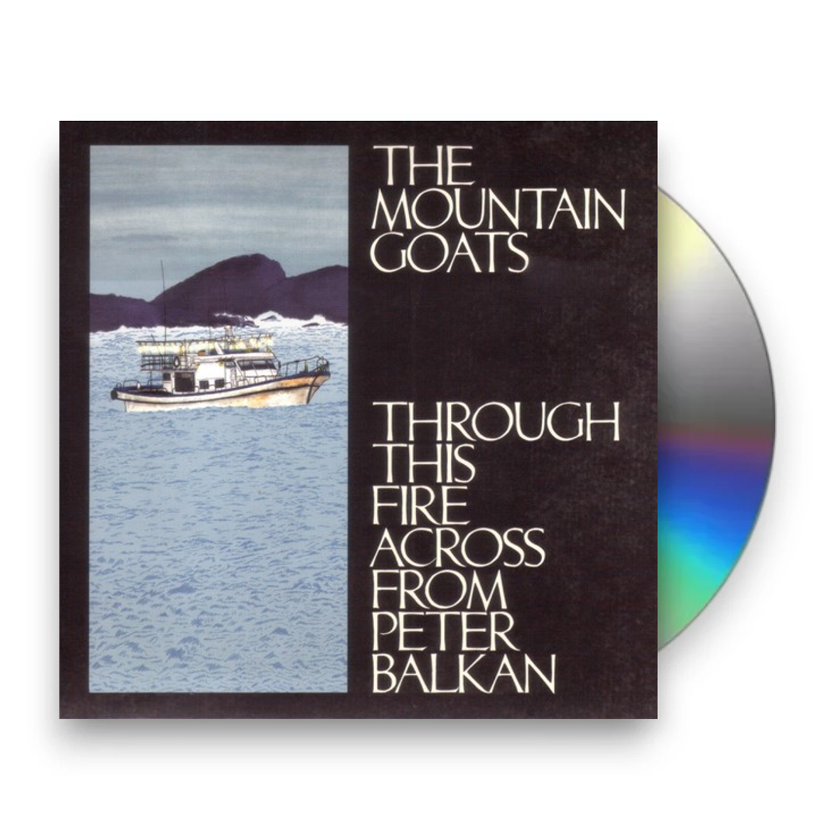 The Mountain Goats – Through This Fire Across from Peter Balkan Music CD