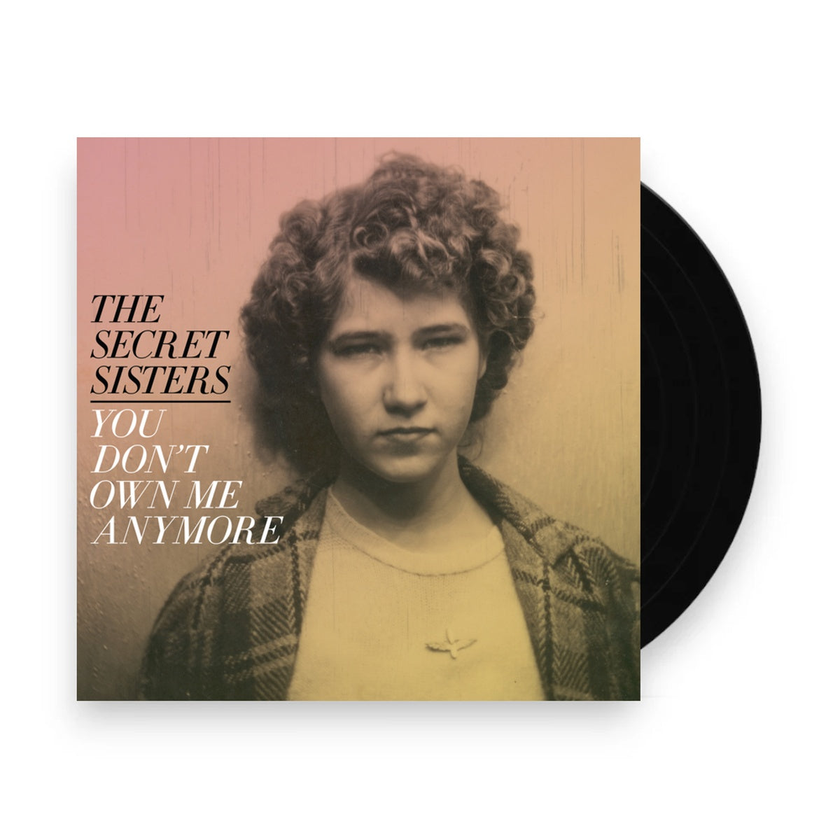 The Secret Sisters – You Don't Own Me Anymore (LP Vinyl) Vinyl Record