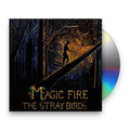 The Stray Birds – Magic Fire Music CD