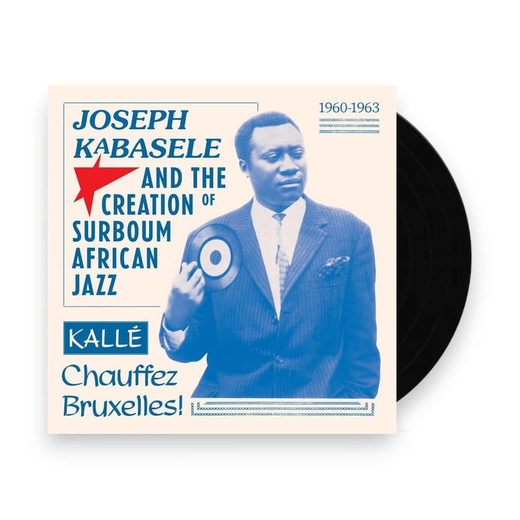 Various Artists – Joseph Kabasele and the Creation of Surboum African Jazz 1960-1963 Kalle Chauffez Bruxelles! (LP Vinyl) Vinyl Record