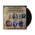 Waylon Jennings, Willie Nelson, & Jessi Colter – Wanted! The Outlaws (LP Vinyl) Vinyl Record