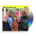 What You May Call It – Da Qi Music CD