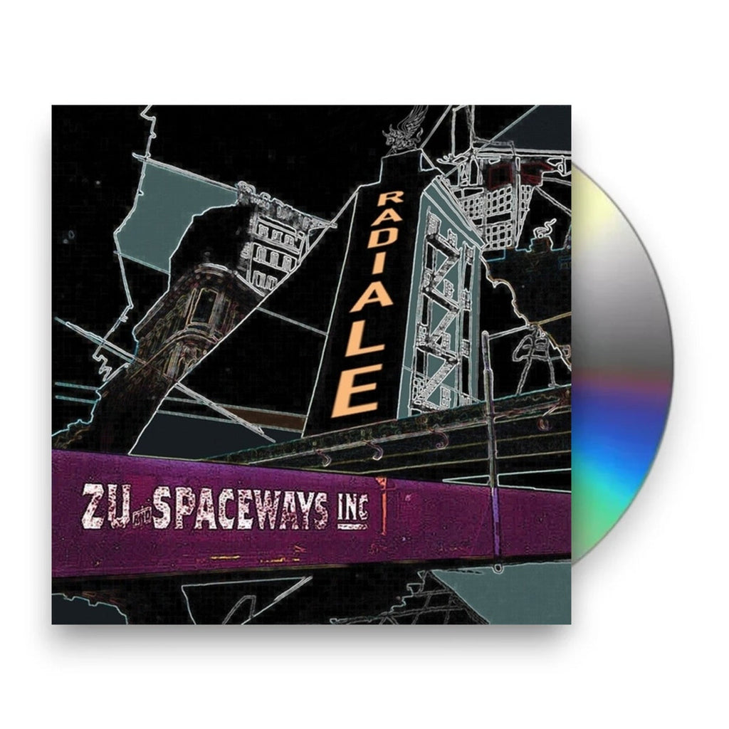 Zu & Spaceways Inc. – Radiale Music CD