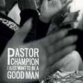 I Just Want To Be A Good Man Music CD