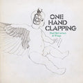 One Hand Clapping (Booklet, Poster, Digipack Packaging) (2 Cd's) Music CD