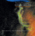 Kernschmelze II: Cantata For Improvised Voice Music CD