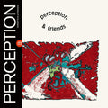 Perception & Friends Vinyl Record