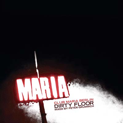 Maria (Dirty Floor mixed by Peter Grummich) Music CD