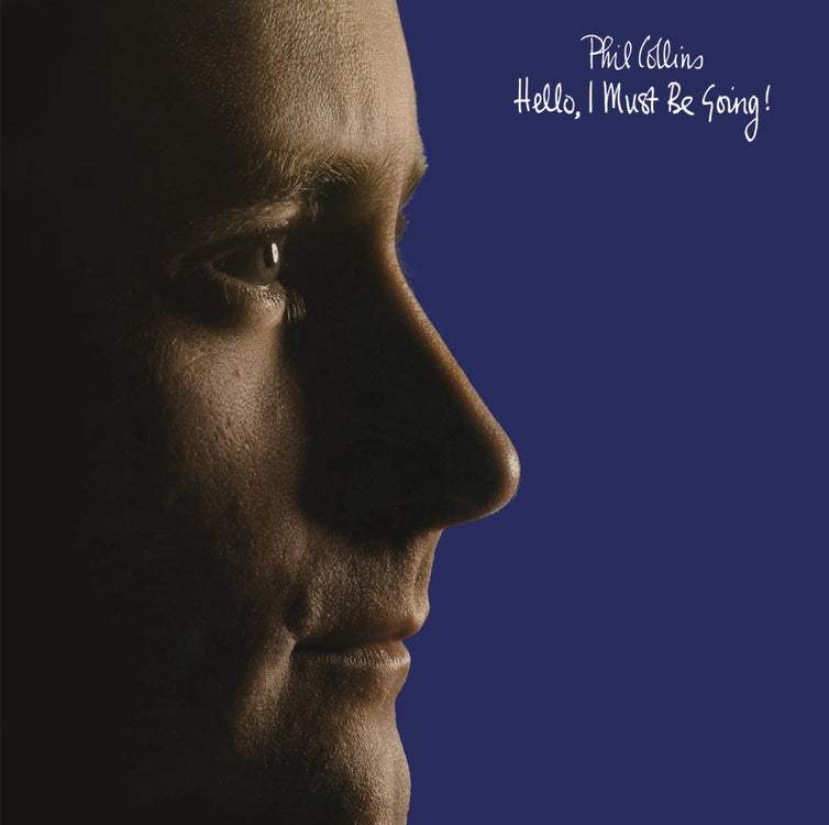 Phil Collins - Hello, I Must Be Going! |