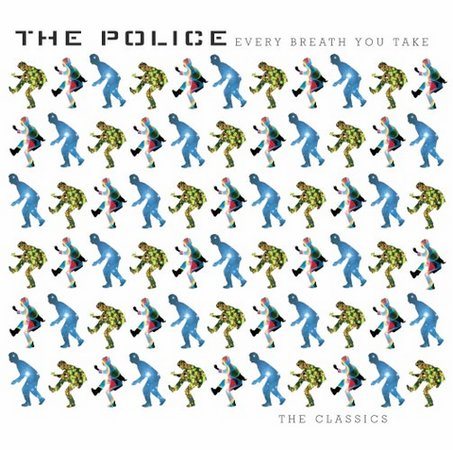 EVERY BREATH YOU TAKE: CLASSICS |