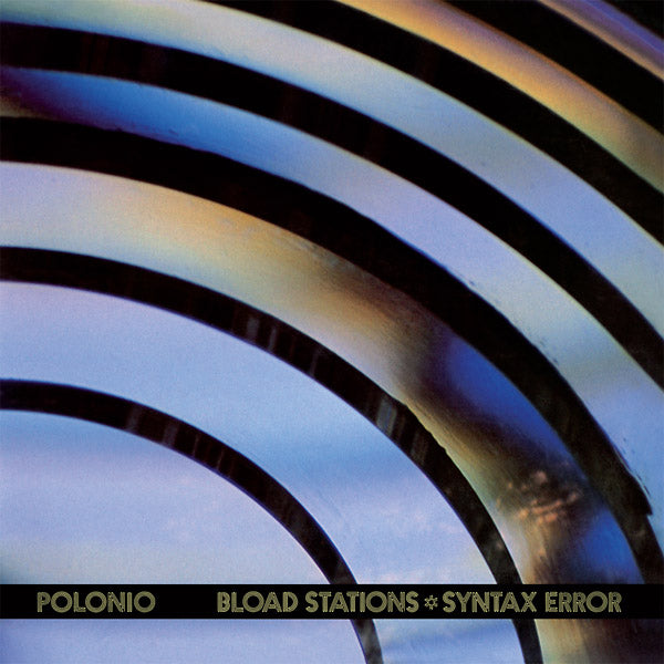 POLONIO - Bload Stations - Syntax Error Vinyl Record