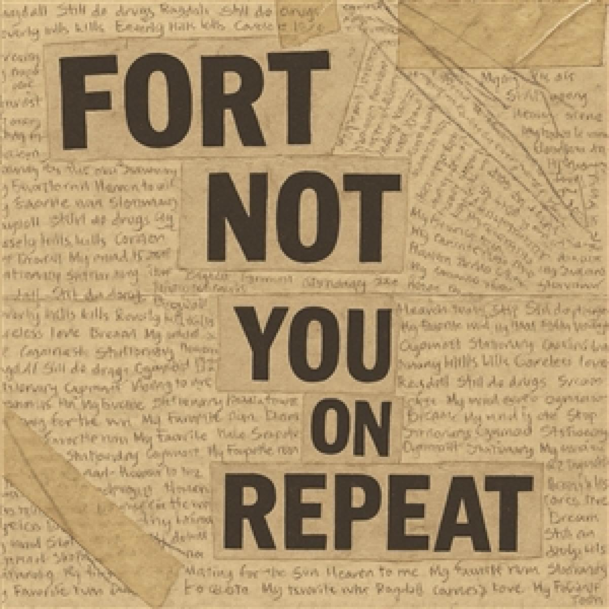 Fort Not - (PRESALE 5/15/26) You On Repeat (VINYL) | Mint (M) Mint (M)
