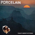 PRE-ORDER Porcelain - Todays Minor Victories (Indie Exclusive) Vinyl Record