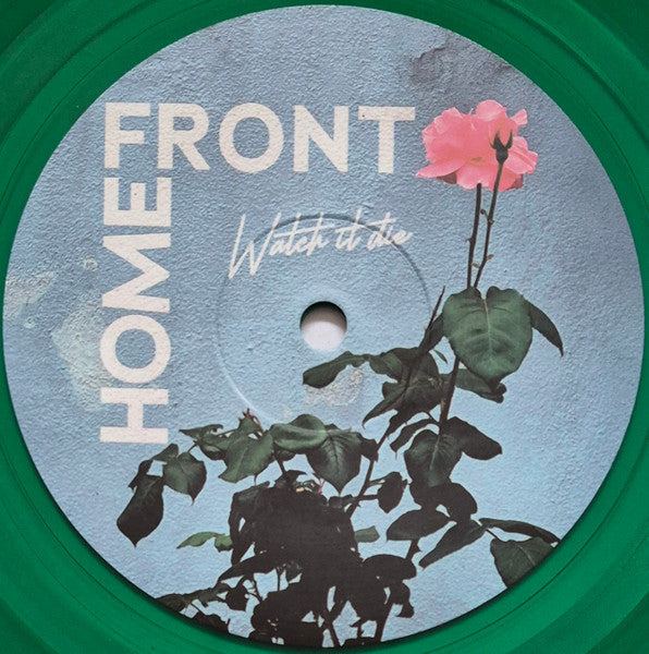 Home Front (2) - Watch It Die (GREEN VINYL) |