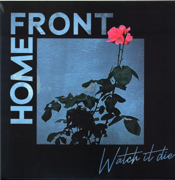 Home Front (2) - Watch It Die (VINYL) |