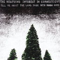 The Newfound Interest In Connecticut - Tell Me About The Long Dark Path Home (2xVINYL) | Mint (M) Mint (M)
