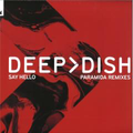 Deep Dish - Say Hello - PARAMIDA Remixes (VINYL) |