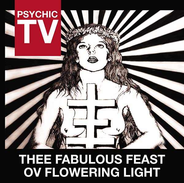 Thee Fabulous Feast Ov Flowering Light Music CD