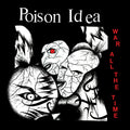 Poison Idea - (PRE ORDER 5/1/26) War All The Time (OPAQUE GREEN VINYL) |