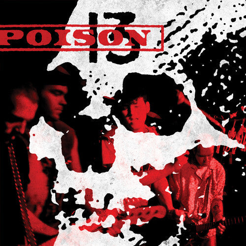 Poison 13 - (PRESALE 6/19/26) Poison 13 (IEX BLACK RED WHITE SPLATTER VINYL) | Mint (M) Mint (M)