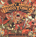 The Mighty Mighty Bosstones - (PRE ORDER 2/27/2026) While We're At It (2xVINYL) |
