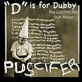 Puscifer - D Is for Dubby (The Lustmord Dub Mixes) Vinyl Record