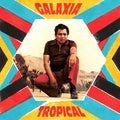 Galaxia Tropical (VINYL) | Mint (M) Mint (M)