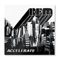R.E.M. Accelerate [LP] Vinyl Record