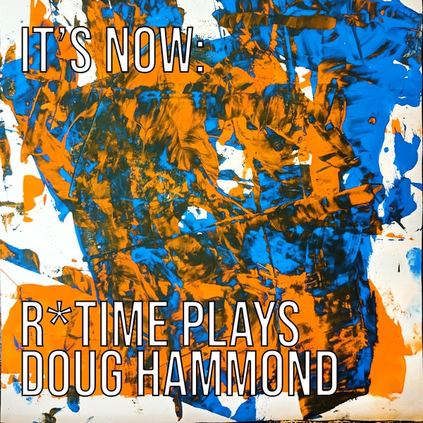 It'S Now: R*Time Plays Doug Hammond Music CD