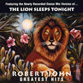 Robert John - Greatest Hits - The Lion Sleeps Tonight Vinyl Record