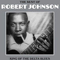 The Best Of: King Of The Delta Blues [Import] | Mint (M) Mint (M)
