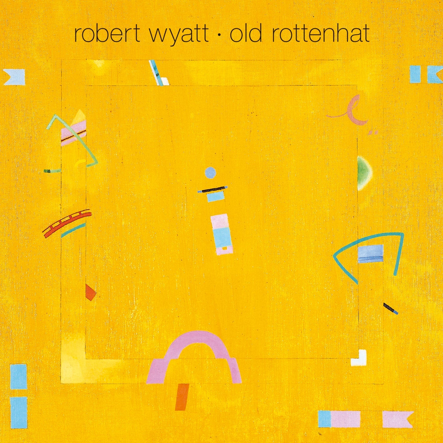 Robert Wyatt - Old Rottenhat [Vinyl]