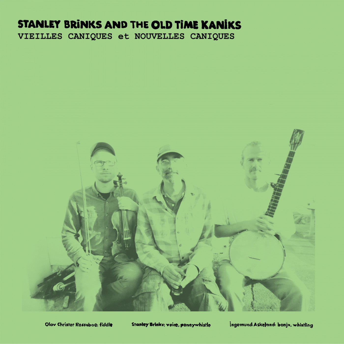 Brinks, Stanley And The Old Time Kaniks - Vieilles Caniques / Nouvelles Caniques |