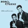 Bob & Gene - If This World Were Mine (Reissue) |