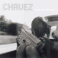 Chavez - Gone Glimmering |
