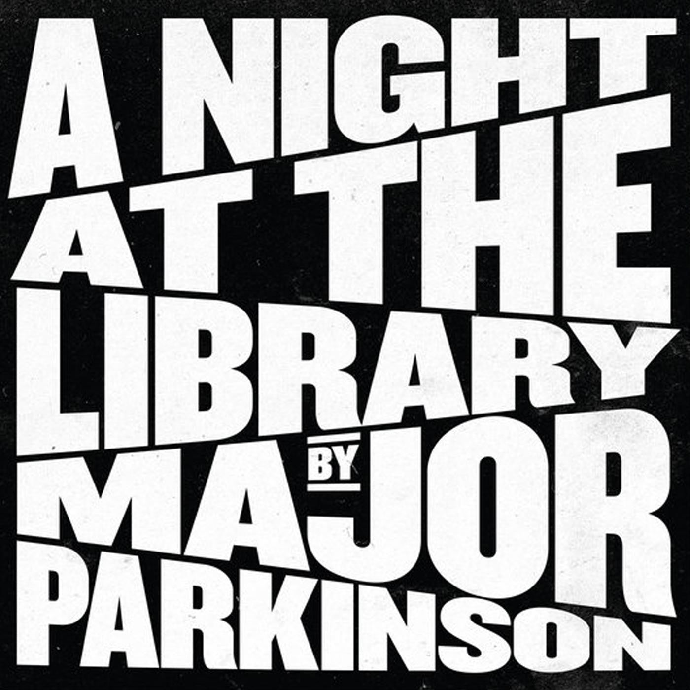 Major Parkinson - A Night at the Library |